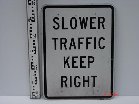 Slower Traffic Keep Right