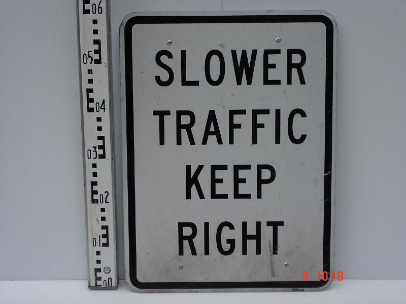 Slower Traffic Keep Right